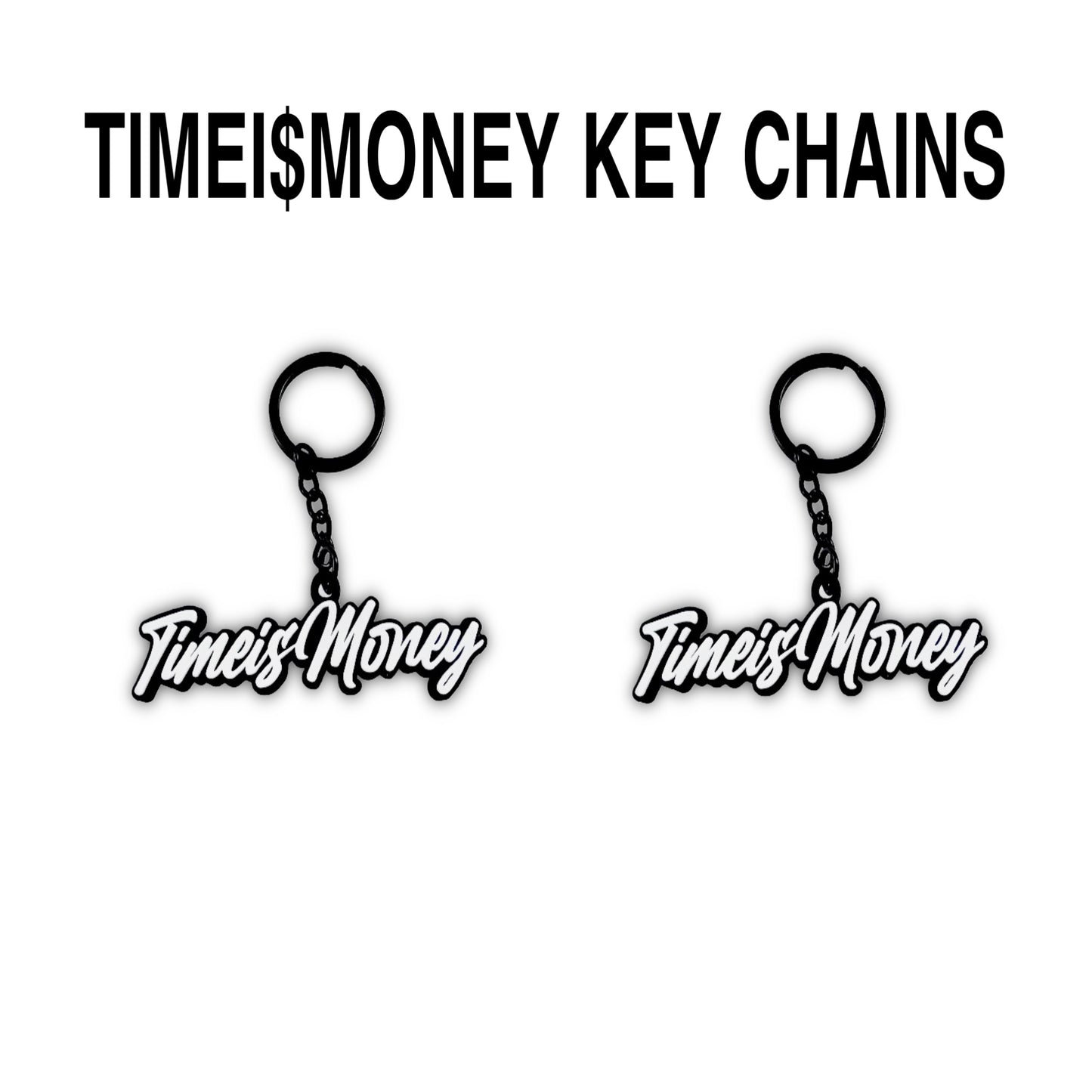TIMEI$MONEY KEY CHAINS