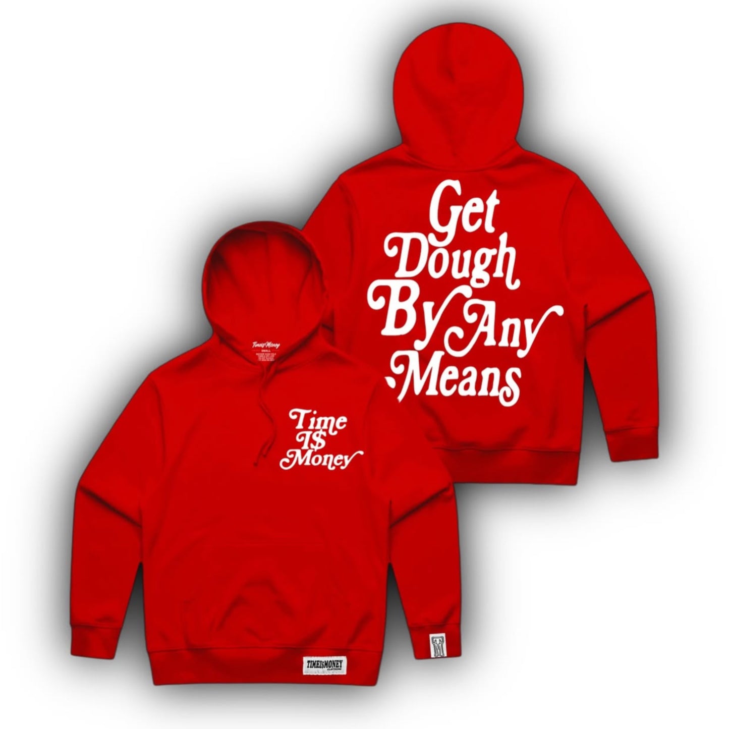 TIMEI$MONEY GET DOUGH BY ANY MEANS HOODIES (RED)