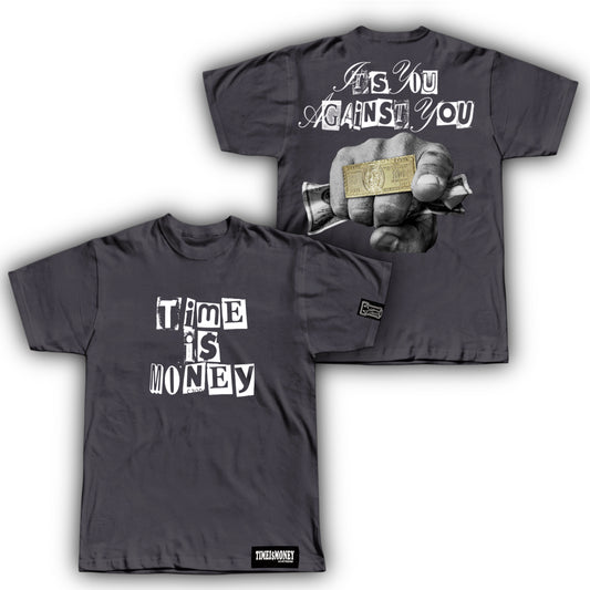 TIMEI$MONEY🫵🏼ITS YOU AGAINST YOU💵SHIRTS “GREY”