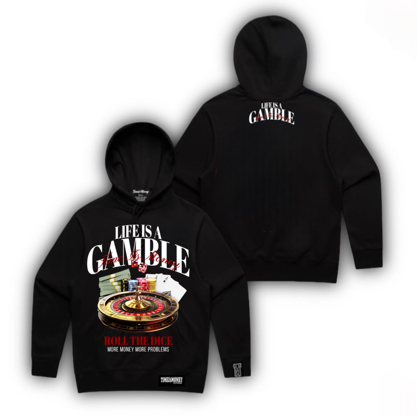 TIMEI$MONEY LIFE IS A GAMBLE HOODIES
